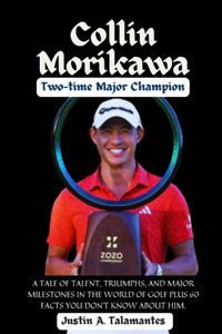Phenomenal Journey of Collin Morikawa - Two-time Major Champion