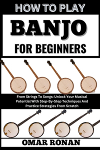 How to Play Banjo for Beginners