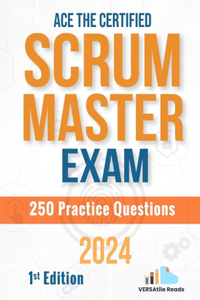 Ace the Certified Scrum Master Exam