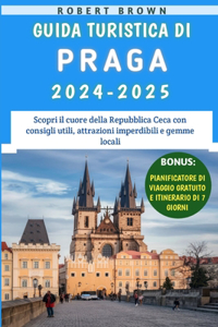 Guida Turistica Di Praga 2024-2025
