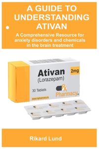 Guide to Understanding Ativan