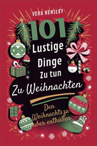 101 Lustige Dinge Zu tun Zu Weihnachten