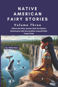 Native American Fairy Stories - Volume Three