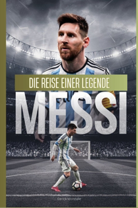 Messi Die Reise Einer Legende