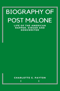 Biography of Post Malone