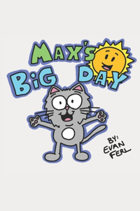 Max's Big Day!