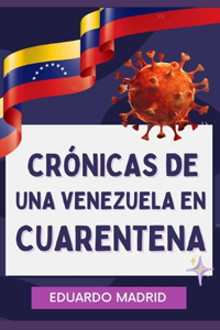 Crónicas de Una Venezuela En Cuarentena