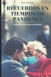 Recuerdos en Tiempos de Pandemia