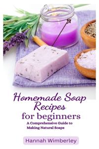 Homemade Soap Recipes for Beginners