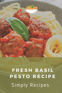 Fresh Basil Pesto Recipe