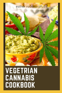 Vegetrian Cannabis Cookbook