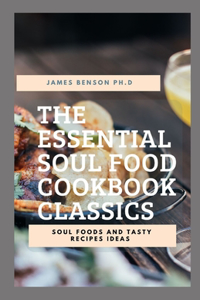 Essential Soul Food Cookbook Classics