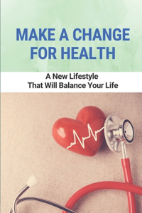Make A Change For Health