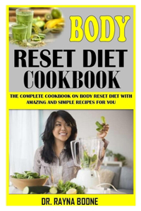 Body Reset Diet Cookbook