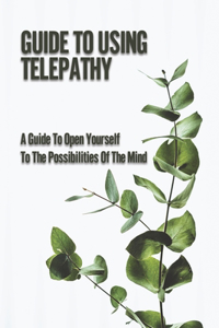 Guide To Using Telepathy