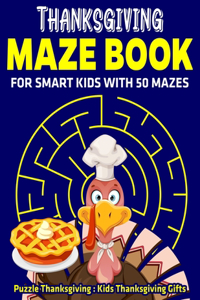 Thanksgiving Maze Book For Smart Kids With 50 Mazes