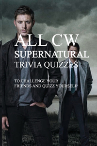 All Cw Supernatural Trivia Quizzes To Challenge Your Friends And Quizz Yourself