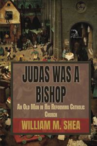 Judas Was a Bishop