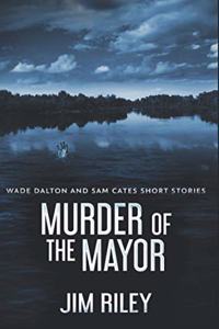 Murder Of The Mayor