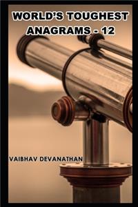 World's Toughest Anagrams - 12