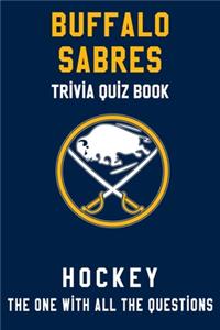 Buffalo Sabres Trivia Quiz Book - Hockey - The One With All The Questions