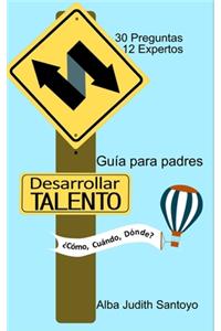 Desarrollar Talento ¿Cómo, Cuándo, Dónde?