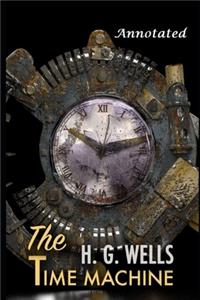 The Time Machine H.G. Wells The New Annotated Version