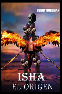 ISHA El Origen