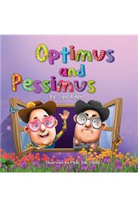 Optimus and Pessimus