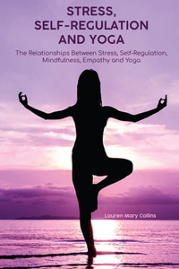 Stress, Self-Regulation and Yoga