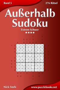 Außerhalb-Sudoku - Extrem Schwer - Band 5 - 276 Rätsel