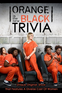 Orange is the New Black Trivia