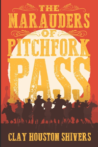 The Marauders Of Pitchfork Pass