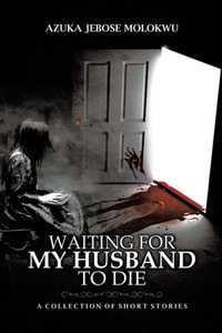 Waiting for My Husband to Die