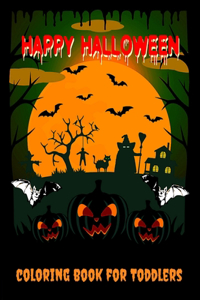 Happy Halloween Coloring Book for Toddlers