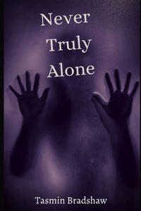 Never Truly Alone