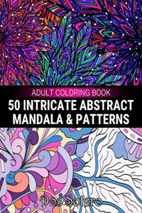 50 Intricate Abstract Mandala & Patterns Adult Coloring Book