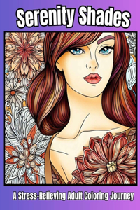 Serenity Shades A Stress Relieving Adult Coloring Journey 30