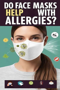 Do Face Masks Help with Allergies?