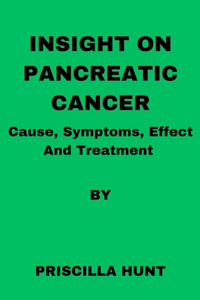 Insight On Pancreatic Cancer