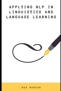 Applying NLP in Linguistics and Language Learning