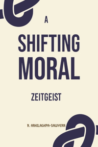 Shifting Moral Zeitgeist