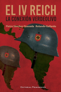 El IV Reich, la conexión verdeolivo