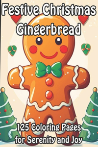 125 Festive Christmas Gingerbread Coloring Pages for Serenity and Joy