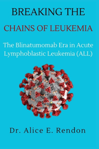 Breaking The Chains Of Leukemia