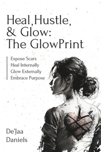 Heal, Hustle, & Glow