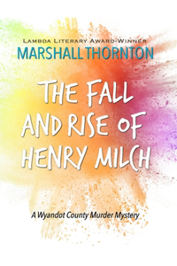 Fall and Rise of Henry Milch