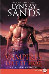 Vampires Like It Hot [Large Print]