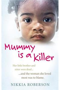 Mummy is a Killer