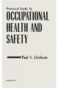 Practical Guide to Occupational Health and Safety